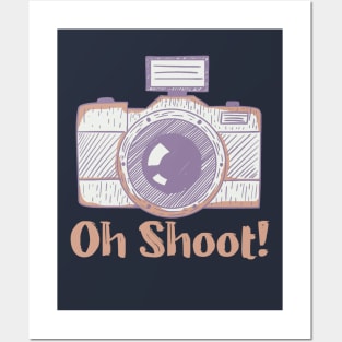 Oh Shoot! - Funny Photographer Posters and Art